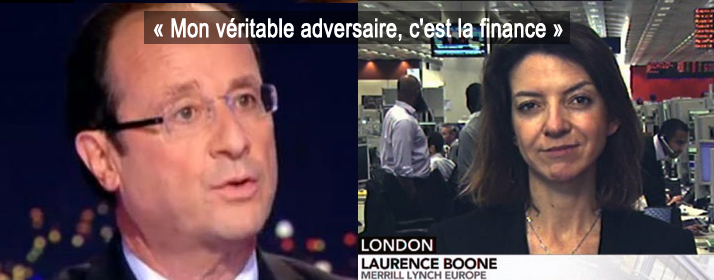 « Mon véritable adversaire, c'est la finance » déclarait François Hollande qui prend désormais comme conseiller des gens issus directement de la haute finance apatride.