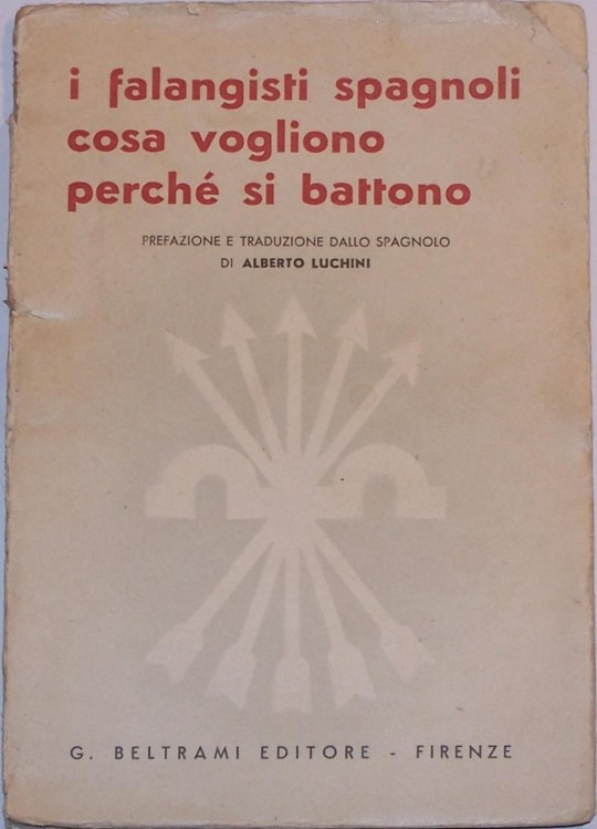 Alberto Luchini, I Falangisti spagnoli, Beltrami, Firenze, Florence, 1936