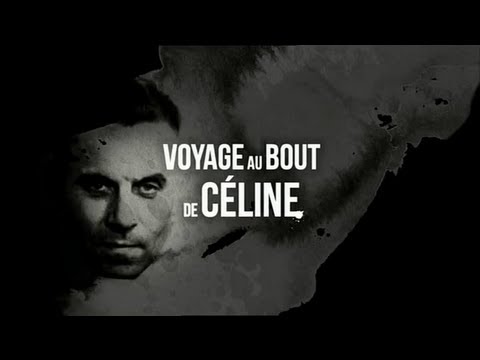 Voyage au bout de Céline – documentaire, 2011 (vidéo)