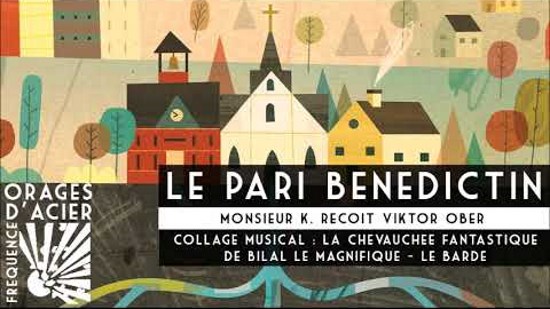 Orages d’Acier – Le pari bénédictin (audio)